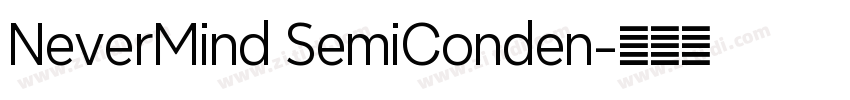 NeverMind SemiConden字体转换 NeverMind SemiConden字体转换